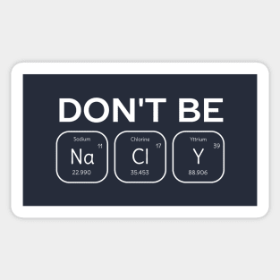 Don't Be Salty Science Pun T-Shirt Sticker